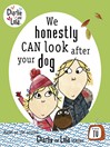 We Honestly Can Look After Your Dog by Ben Plagerson eBook